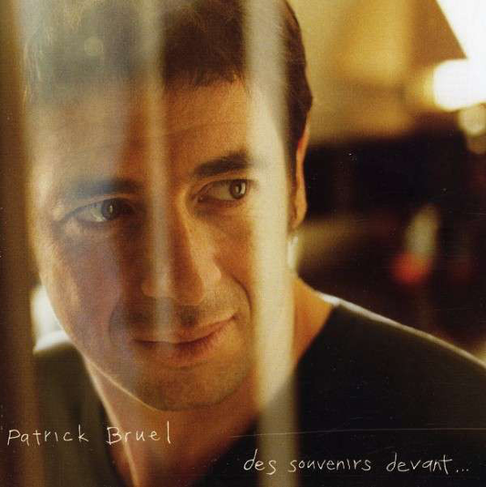 Patrick Bruel – Des Souvenirs Devant...