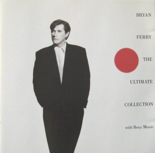 Bryan Ferry With Roxy Music – The Ultimate Collection