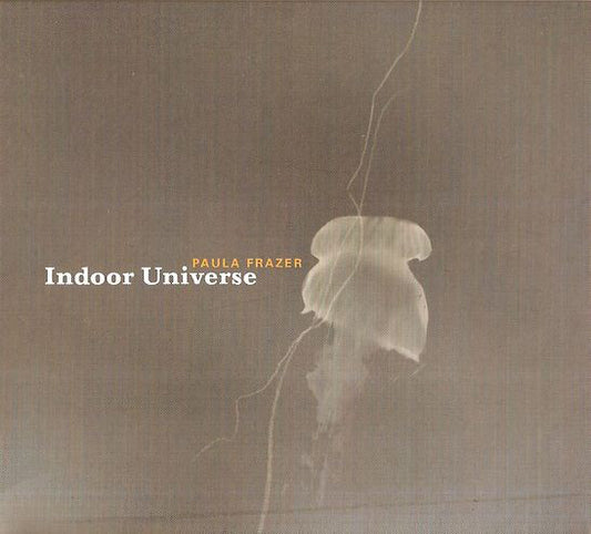 Paula Frazer – Indoor Universe