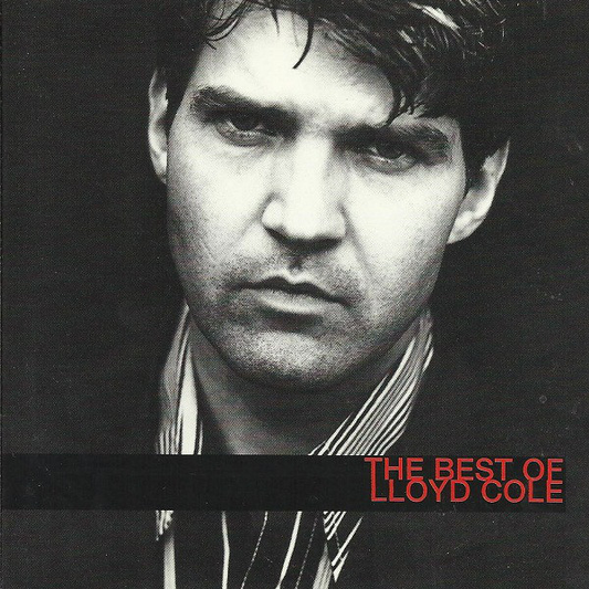 Lloyd Cole – The Best Of Lloyd Cole