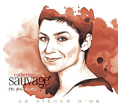 Catherine Sauvage – Toi Qui Disais (Le Siècle D'or)