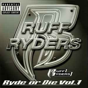 Ruff Ryders – Ryde Or Die Vol. 1