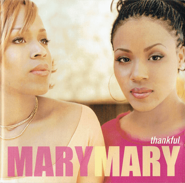 Mary Mary – Thankful