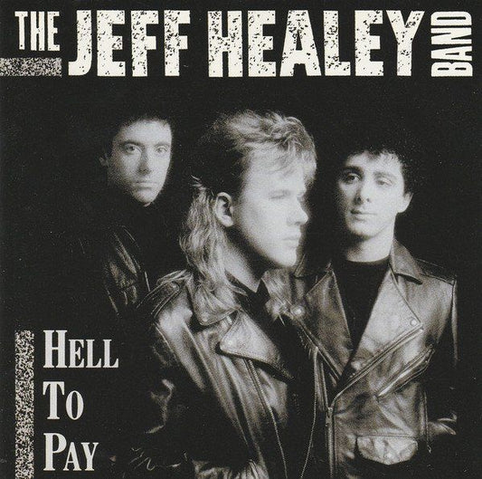 The Jeff Healey Band Hell To Pay